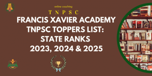 Francis Xavier Academy TNPSC Toppers List: State Ranks 2023, 2024 & 2025